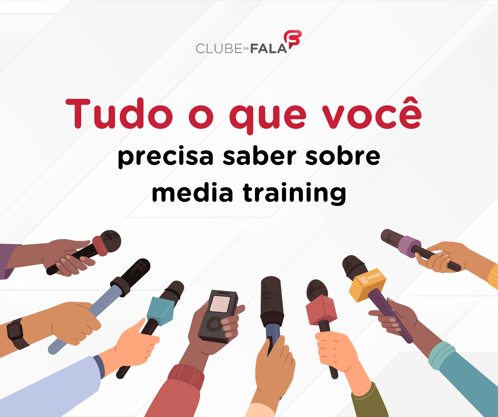 Tudoo que você precisa saber sobre media training