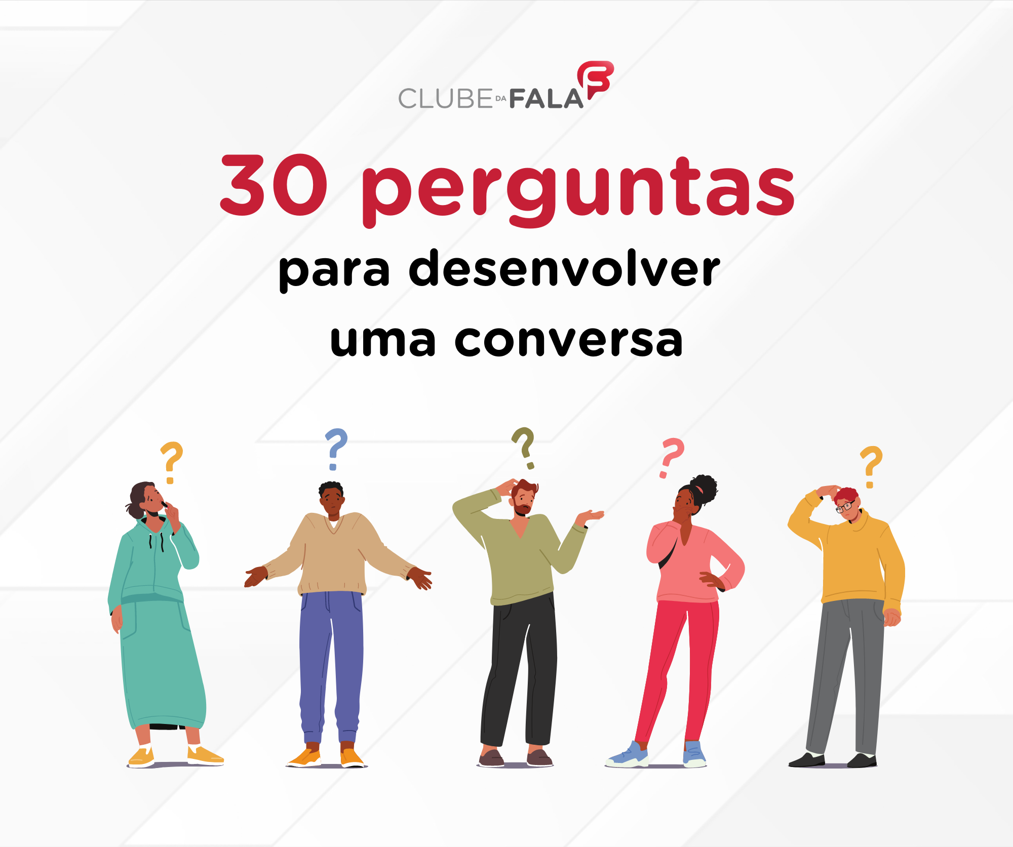 30 perguntas para desenvolver uma conversa